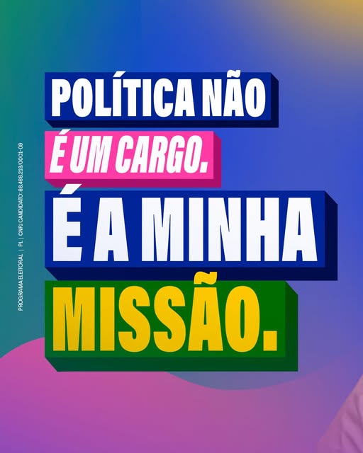 Peça de campanha: Política não é um cargo, é a minha missão